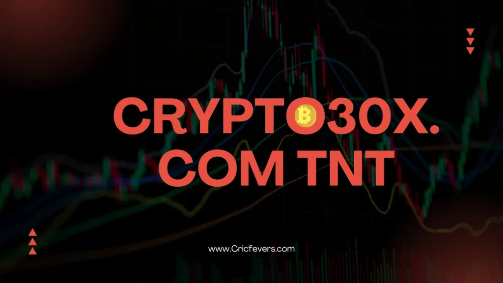 Crypto30X TNT Token Explained: Benefits, Risks Crypto30X TNT Token Explained: Benefits, Risks