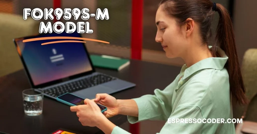 How to Find the FOK959S-M Model Number (Full Guide) How to Find the FOK959S-M Model Number (Full Guide)